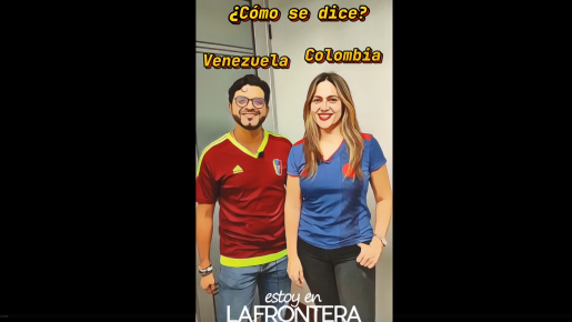 Las palabras que ahora nos unen y nos familiarizan más en la frontera. 